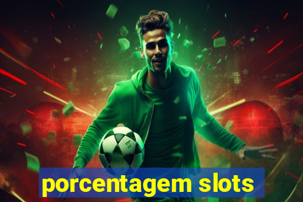 porcentagem slots